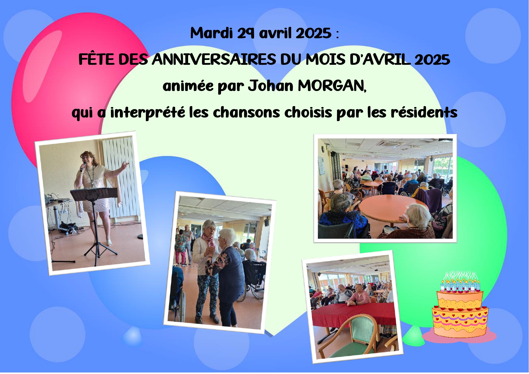Le 29 avril 2025, Johan Morgan est venue animer la fête des anniversaires du mois d'avril.